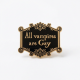 All Vampires Are Gay Lapel Pin